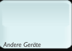 Andere Geräte
